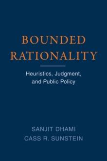 Bounded Rationality : Heuristics, Judgment, and Public Policy