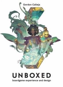 Unboxed : Board Game Experience and Design