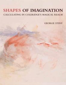 Shapes of Imagination : Calculating in Coleridge's Magical Realm