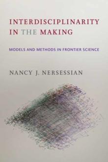 Interdisciplinarity in the Making : Models and Methods in Frontier Science