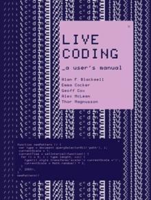 Live Coding : A User's Manual