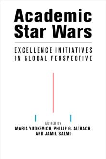 Academic Star Wars : Excellence Initiatives in Global Perspective