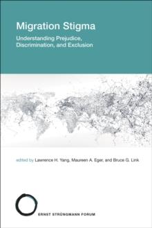 Migration Stigma : Understanding Prejudice, Discrimination, and Exclusion