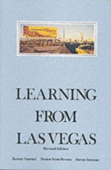 Learning From Las Vegas : The Forgotten Symbolism of Architectural Form