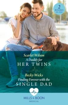 A Daddy For Her Twins / Finding Forever With The Single Dad : A Daddy for Her Twins / Finding Forever with the Single Dad