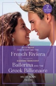 One Night On The French Riviera / Ballerina And The Greek Billionaire - 2 Books in 1