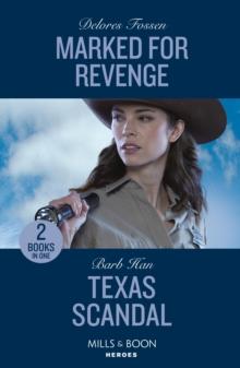 Marked For Revenge / Texas Scandal - 2 Books in 1