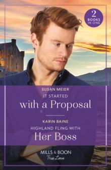 It Started With A Proposal / Highland Fling With Her Boss : It Started with a Proposal (the Bridal Party) / Highland Fling with Her Boss