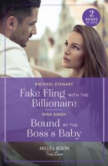 Fake Fling With The Billionaire / Bound By The Boss's Baby : Fake Fling with the Billionaire / Bound by the Boss's Baby