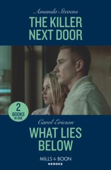 The Killer Next Door / What Lies Below : The Killer Next Door / What Lies Below (A Discovery Bay Novel)