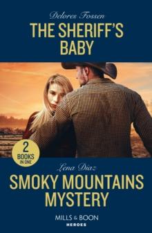 The Sheriff's Baby / Smoky Mountains Mystery : The Sheriff's Baby (Saddle Ridge Justice) / Smoky Mountains Mystery (A Tennessee Cold Case Story)