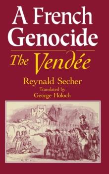 A French Genocide : The Vendee