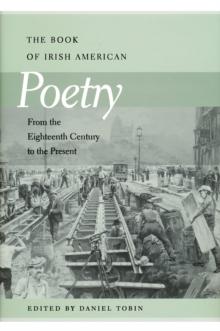 Book of Irish American Poetry : From the Eighteenth Century to the Present