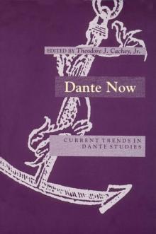 Dante Now : Current Trends in Dante Studies