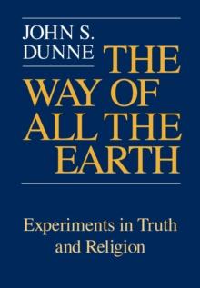 Way of All the Earth, The : Experiments in Truth and Religion