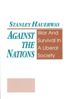 Against The Nations : War and Survival in a Liberal Society