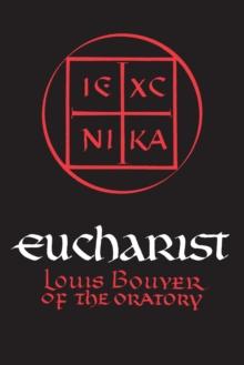 Eucharist : Theology and Spirituality of the Eucharistic Prayer