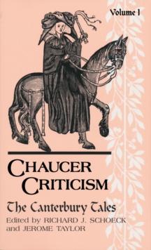 Chaucer Criticism, Volume 1 : The Canterbury Tales