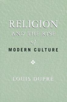 Religion and the Rise of Modern Culture