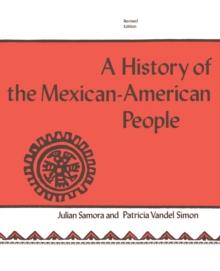 A History of the Mexican-American People : Revised Edition