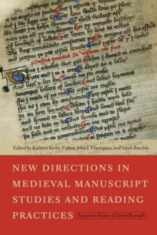 New Directions in Medieval Manuscript Studies and Reading Practices : Essays in Honor of Derek Pearsall