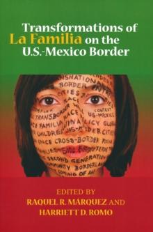 Transformations of La Familia on the U.S.-Mexico Border