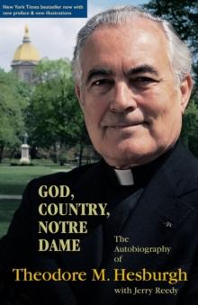 God, Country, Notre Dame : The Autobiography of Theodore M. Hesburgh