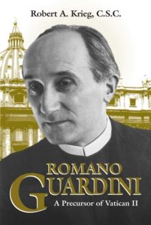 Romano Guardini : A Precursor of Vatican II