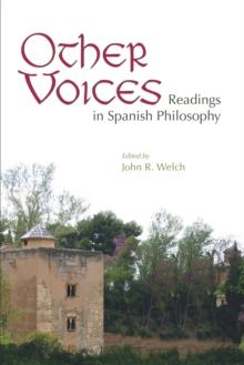 Other Voices : Readings in Spanish Philosophy