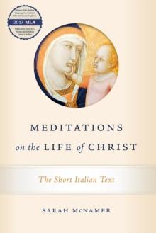 Meditations on the Life of Christ : The Short Italian Text