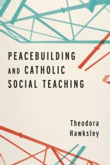 Peacebuilding and Catholic Social Teaching