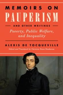 Memoirs on Pauperism and Other Writings : Poverty, Public Welfare, and Inequality