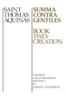 Summa Contra Gentiles : Book Two: Creation