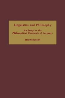 Linguistics and Philosophy : An Essay on the Philosophical Constants of Language