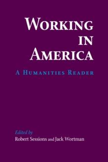 Working in America : A Humanities Reader