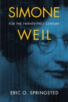 Simone Weil for the Twenty-First Century