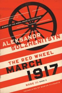 March 1917 : The Red Wheel, Node III, Book 3