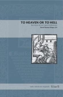 To Heaven or to Hell : Bartolome de Las Casass Confesionario