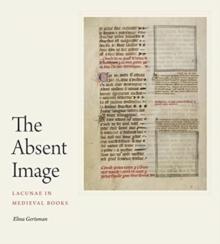 The Absent Image : Lacunae in Medieval Books