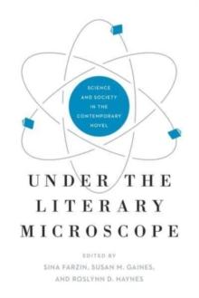 Under the Literary Microscope : Science and Society in the Contemporary Novel