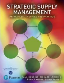 Strategic Supply Management : Principles, theories and practice