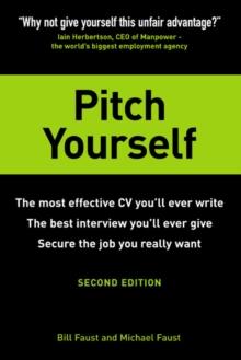 Pitch Yourself : The most effective CV youll ever write. Stand out and sell yourself