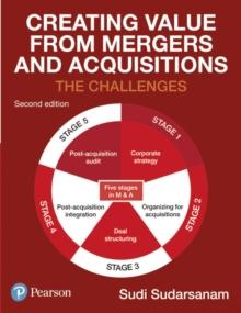 Creating Value from Mergers and Acquisitions : The Challenges