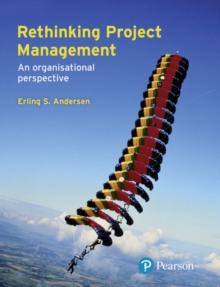 Rethinking Project Management : An Organisational Perspective