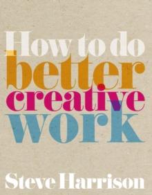 How to do better creative work ebook