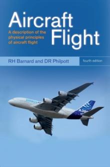 Aircraft Flight : A Description Of The Physical Principles Of Aircraft Flight