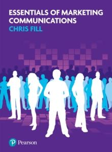 Essentials of Marketing Communications : Touchpoints, Sharing And Disruption