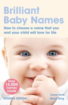 Brilliant Baby Names : How to Choose a Name that you and your child will love for life