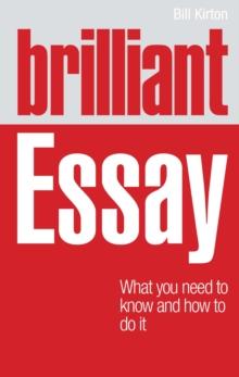 Brilliant Essay : What You Need To Know And How To Do It