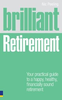 Brilliant Retirement ebook : Everything You Need To Know And Do To Make The Most Of Your Golden Years